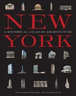 New York: A Historical Atlas of Architecture - Alejandro Bahamón, Àgata Losantos