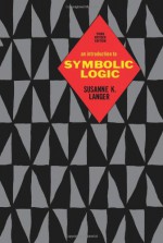 An Introduction to Symbolic Logic - Susanne K. Langer