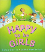 Happy To Be Girls - Sarah Davies, Jenny Mattheson, Jennifer Mattheson