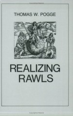 Realizing Rawls - Thomas W. Pogge