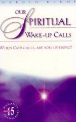 Our Spiritual Wake Up Calls: When God Calls, Are You Listening? - Harold Klemp