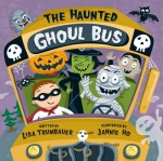 The Haunted Ghoul Bus - Lisa Trumbauer, Jannie Ho