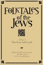 Tales from the Lands of Islam (Folktales of the Jews) - Dan Ben-Amos