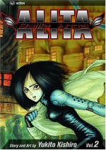 Battle Angel Alita, Vol. 2: Tears of an Angel - Yukito Kishiro