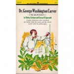 Dr. George Washington Carver: Scientist - Shirley Graham, George Dewey Lipscomb