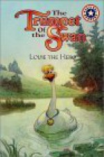 Louie the Hero (Trumpet of the Swan) - Lin Oliver, Sergio Martinez