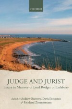 Judge and Jurist: Essays in Memory of Lord Rodger of Earlsferry - Andrew Burrows, David Johnston Qc, Reinhard Zimmermann, QC, David Johnston