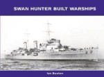 Swan Hunter Built Warships - Ian Buxton