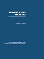 Evidence and Meaning: Studies in Analytic Philosophy - Robert J. Fogelin