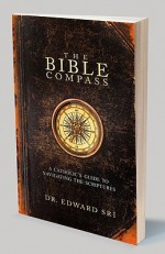 The Bible Compass: A Catholic's Guide to Navigating the Scriptures - Edward Sri