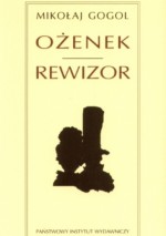 Ożenek. Rewizor - Mikołaj Gogol