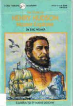 Story of Henry Hudson: Master Explorer (Dell Yearling Biography) - Eric Weiner