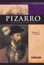 Francisco Pizarro - Barbara A. Somervill