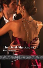 Mills & Boon : The Devil She Knows - Kira Sinclair