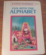 Fun with the Alphabet (A Puppet Storybook) - Oscar Weigle, Tadasu Izawa