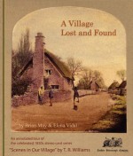 A Village Lost and Found - Brian May, Elena Vidal