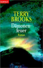 Dämonenfeuer (Dämonenjäger, #3) - Terry Brooks, Rainer Gladys