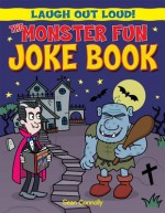 The Monster Fun Joke Book - Sean Connolly, Kay Barnham