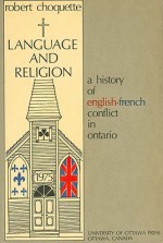 Language and Religion: A History of English-French Conflict in Ontario - Robert Choquette, University of Ottawa Press