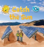 Catch the Sun (Discover Renewables) - Anne Johnson