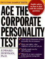 Ace the Corporate Personality Test - Edward Hoffman