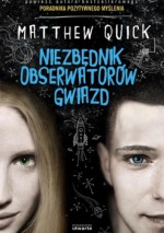 Niezbędnik obserwatorów gwiazd - Matthew Quick, Joanna Dziubińska