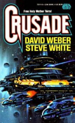 Crusade - David Weber, Steve White