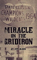 Miracle on the Gridiron - Jim Black