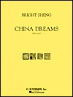 Bright Sheng-China Dreams: Full Score - G. Schirmer Inc.