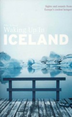 Waking Up In Iceland - Paul Sullivan