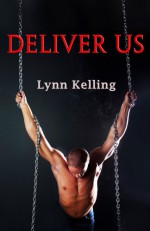 Deliver Us - Lynn Kelling