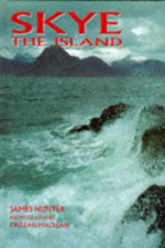 Skye: The Island - James Hunter, Cailean Maclean