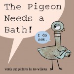 The Pigeon Needs a Bath! - Mo Willems