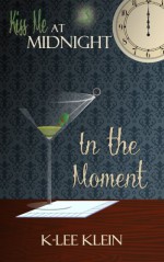 In the Moment - K-lee Klein