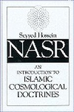 An Introduction to Islamic Cosmological Doctrines - Seyyed Hossein Nasr, H.A.R. Gibb