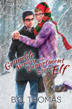 Grumble Monkey and the Department Store Elf - B.G. Thomas