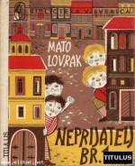 Neprijatelj broj 1 - Mato Lovrak