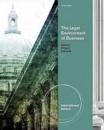 The Legal Environment of Business. Roger E. Meiners, Al H. Ringleb, Frances L. Edwards - Roger E. Meiners