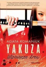 Yakuza. Bliźniacza krew - Agata Romaniuk