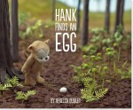 Hank Finds an Egg - Rebecca Dudley