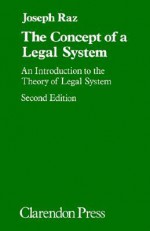 The Concept of a Legal System: An Introduction to the Theory of Legal System - Joseph Raz