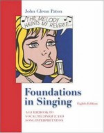 Foundations in Singing w/ Keyboard fold-out - John Glenn Paton, Van A. Christy