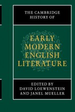 The Cambridge History of Early Modern English Literature - David Loewenstein