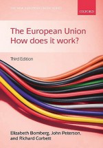 The European Union: How Does it Work? (The New European Union Series) - Elizabeth Bomberg, John Peterson, Richard Corbett