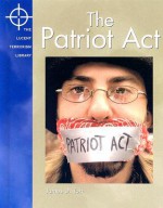Lucent Terrorism Library - The Patriot Act (Lucent Terrorism Library) - M. Martin