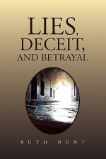 Lies, Deceit, and Betrayal - Ruth Hunt