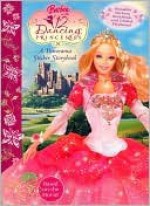 Barbie in the Twelve Dancing Princesses - Judy Katschke, Cliff Ruby, Elana Lesser