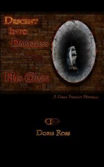 Descent Into Darkness: His Own - Doris Ross