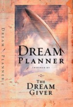 The Dream Planner: Inspired by the Dream Giver - Bruce Wilkinson, Heather Harpham Kopp, David Kopp