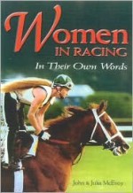 Women in Racing: In Their Own Words - John McEvoy, John McEvoy, Julia McEvoy